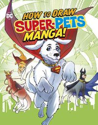 Cover image for How to Draw DC Super-Pets Manga!