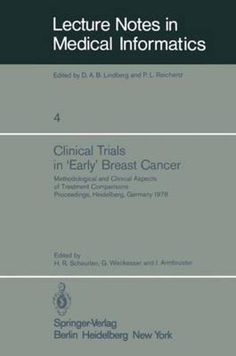 Cover image for Clinical Trials in 'Early' Breast Cancer: Methodological and Clinical Aspects of Treatment Comparisons Proceedings of a Symposium, Heidelberg, Germany, 4th to 8th December, 1978