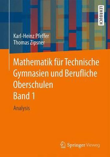 Cover image for Mathematik fur Technische Gymnasien und Berufliche Oberschulen Band 1: Analysis