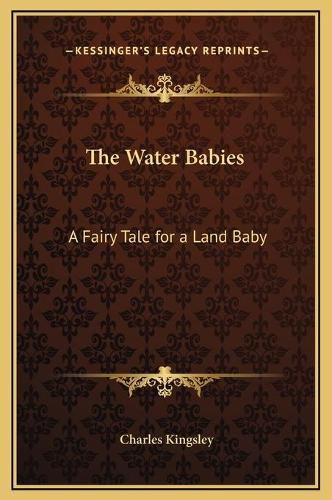 Cover image for The Water Babies: A Fairy Tale for a Land Baby