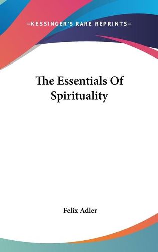 Cover image for The Essentials of Spirituality