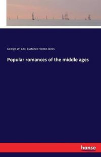 Cover image for Popular romances of the middle ages