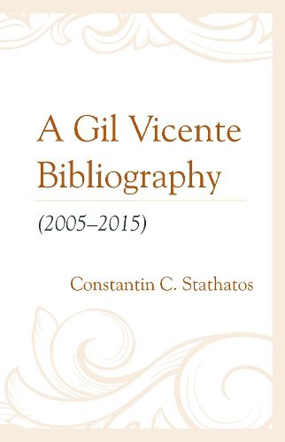Cover image for A Gil Vicente Bibliography (2005-2015)