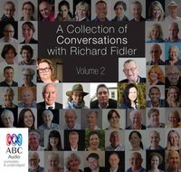 Cover image for A Collection Of Conversations With Richard Fidler Volume 2