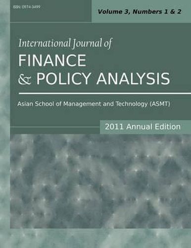 Cover image for International Journal of Finance and Policy Analysis (2011 Annual Edition): Vol.3, Nos.1 & 2