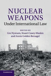 Cover image for Nuclear Weapons under International Law