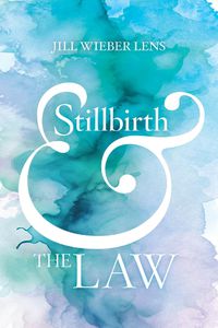 Cover image for Stillbirth and the Law