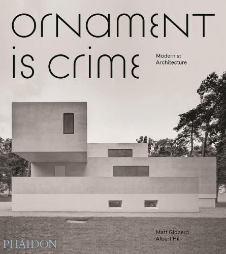 Cover image for Ornament is Crime, Modernist Architecture: Modernist Architecture