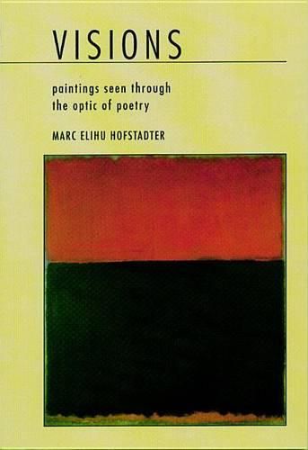 Cover image for Visions: Paintings Seen Through the Optic of Poetry