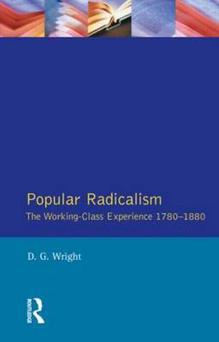 Cover image for Popular Radicalism: Working Class Experience 1780-1880, The