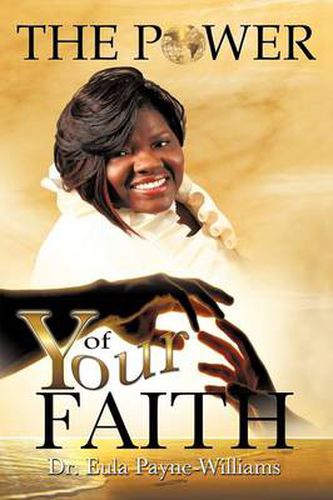 Cover image for The Power of Your Faith