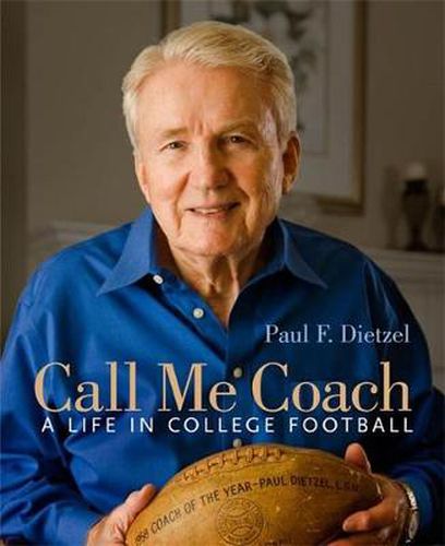 Cover image for Call Me Coach: A Life in College Football