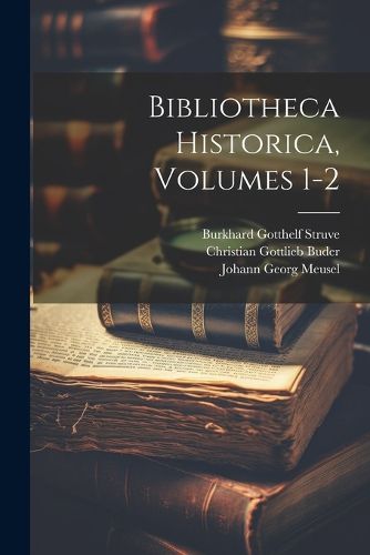 Bibliotheca Historica, Volumes 1-2