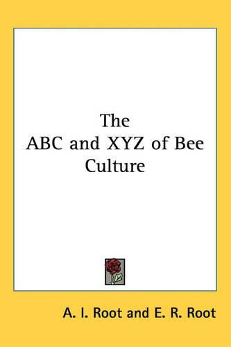 Cover image for The ABC and XYZ of Bee Culture