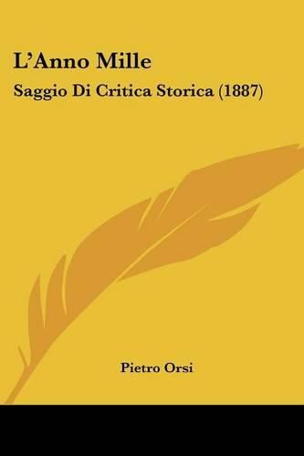 Cover image for L'Anno Mille: Saggio Di Critica Storica (1887)