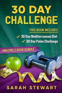 Cover image for 30 Day Challenge: 30 Day Mediterranean Diet, 30 Day Paleo Challenge