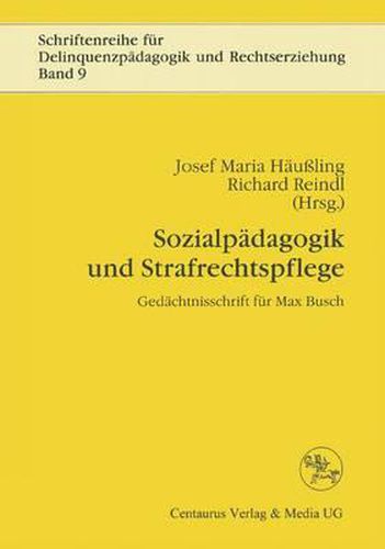 Cover image for Sozialpadagogik und Strafrechtspflege: Gedachtnisschrift fur Max Busch