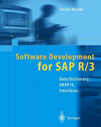 Cover image for Software Development for SAP R/3 (R): Data Dictionary, ABAP/4 (R), Interfaces