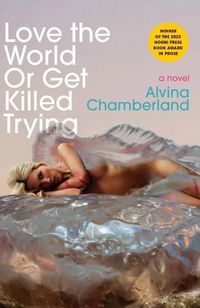 Cover image for Love the World or Get Killed Trying