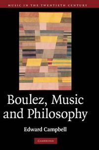 Cover image for Boulez, Music and Philosophy