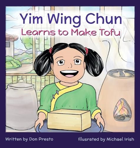 Cover image for Yim Wing Chun Learns to Make Tofu