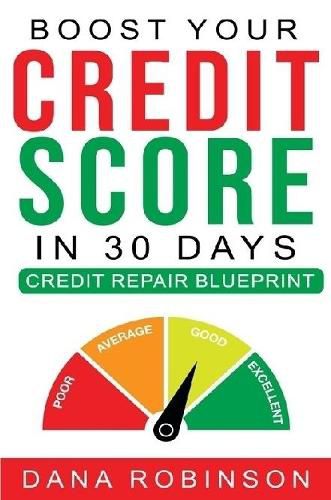 Cover image for Boost Your Credit Score In 30 Days- Credit Repair Blueprint