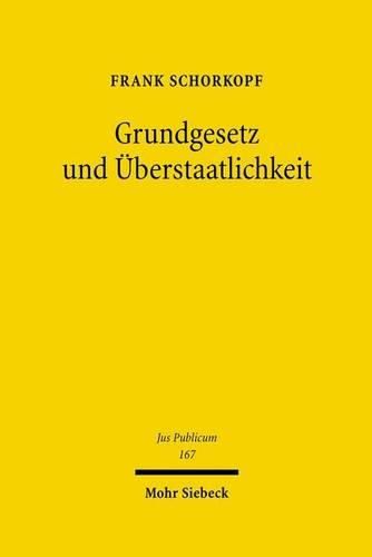 Cover image for Grundgesetz und UEberstaatlichkeit: Konflikt und Harmonie in den auswartigen Beziehungen Deutschlands