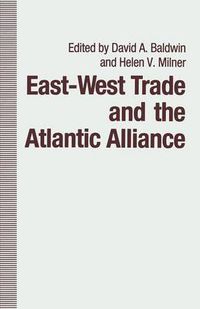 Cover image for East-West Trade and the Atlantic Alliance