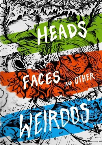 Cover image for Heads, Faces And Other Weirdos