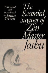 Cover image for The Recorded Sayings of Zen Master Joshu