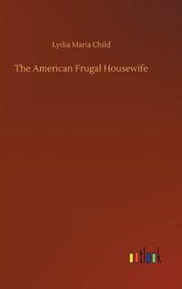 Cover image for The American Frugal Housewife