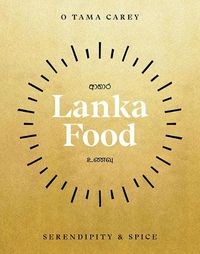 Cover image for Lanka Food: Serendipity & Spice