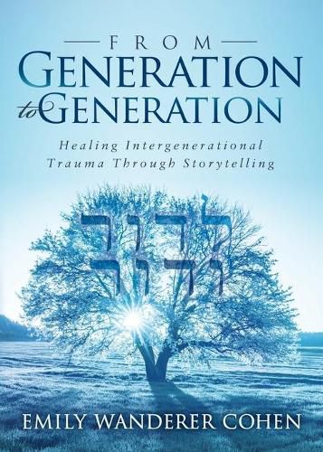 Cover image for From Generation to Generation: Healing Intergenerational Trauma Through Storytelling