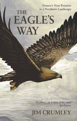 The Eagle's Way: Nature's New Frontier in a Northern Landscape