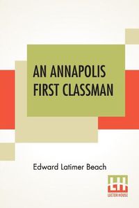 Cover image for An Annapolis First Classman