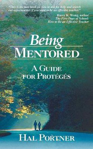 Cover image for Being Mentored: A Guide for Proteges