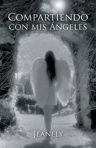 Cover image for Compartiendo con mis Angeles