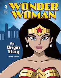 Cover image for Wonder Woman: An Origin Story