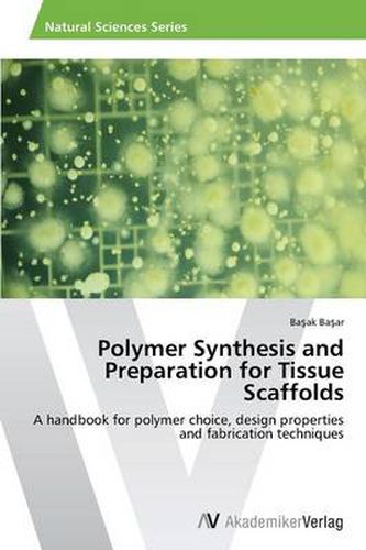 Polymer Synthesis and Preparation for Tissue Scaffolds