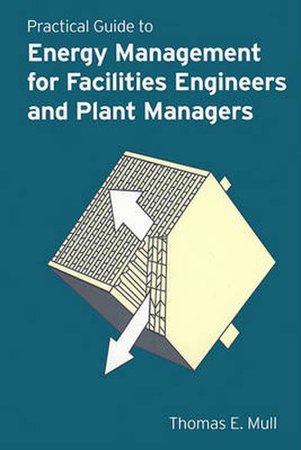 Cover image for Practical Guide to Energy Management for Facilities Engineers and Plant Managers