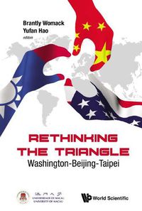 Cover image for Rethinking The Triangle: Washington-beijing-taipei