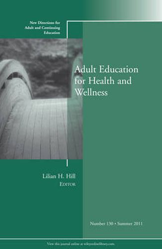 Cover image for Adult Education for Health and Wellness: New Directions for Adult and Continuing Education