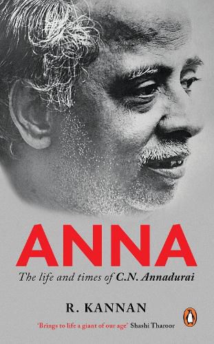 Cover image for Anna:: The Life and Times of CN Annadurai