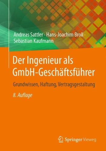 Cover image for Der Ingenieur als GmbH-Geschaftsfuhrer: Grundwissen, Haftung, Vertragsgestaltung