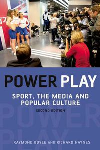 Cover image for Power Play: Sport, the Media and Popular Culture
