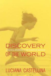 Cover image for Discovery of the World: A Political Awakening in the Shadow of Mussolini