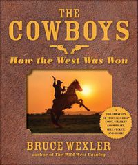 Cover image for The Cowboys: How the West Was Won