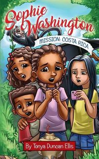 Cover image for Sophie Washington: Mission: Costa Rica