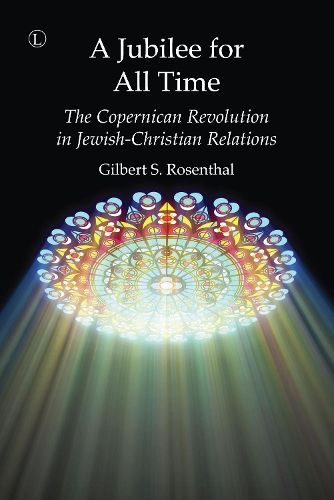 Cover image for A Jubilee for All Time: The Copernican Revolution in Jewish-Christian Relations