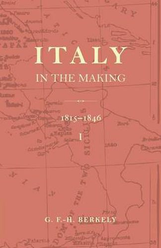 Cover image for Italy in the Making 1815 to 1846